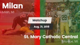 Matchup: Milan  vs. St. Mary Catholic Central  2018
