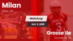 Matchup: Milan  vs. Grosse Ile  2018