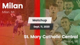 Matchup: Milan  vs. St. Mary Catholic Central  2020