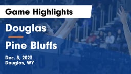 Douglas  vs Pine Bluffs  Game Highlights - Dec. 8, 2023