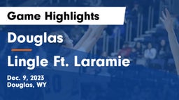 Douglas  vs Lingle Ft. Laramie  Game Highlights - Dec. 9, 2023