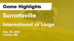 Surrattsville  vs International  at Largo Game Highlights - Feb. 28, 2022