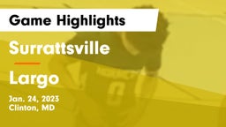 Surrattsville  vs Largo  Game Highlights - Jan. 24, 2023