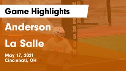 Anderson  vs La Salle  Game Highlights - May 17, 2021