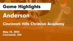 Anderson  vs Cincinnati Hills Christian Academy Game Highlights - May 23, 2022