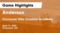 Anderson  vs Cincinnati Hills Christian Academy Game Highlights - April 17, 2024