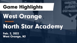 West Orange  vs North Star Academy  Game Highlights - Feb. 2, 2022