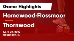 Homewood-Flossmoor  vs Thornwood  Game Highlights - April 22, 2022