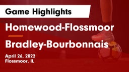 Homewood-Flossmoor  vs Bradley-Bourbonnais  Game Highlights - April 26, 2022