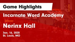 Incarnate Word Academy  vs Nerinx Hall  Game Highlights - Jan. 16, 2020