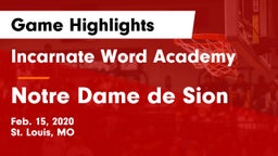 Incarnate Word Academy  vs Notre Dame de Sion  Game Highlights - Feb. 15, 2020