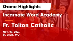 Incarnate Word Academy vs Fr. Tolton Catholic  Game Highlights - Nov. 28, 2023