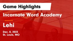 Incarnate Word Academy vs Lehi  Game Highlights - Dec. 8, 2023
