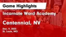 Incarnate Word Academy vs Centennial, NV Game Highlights - Dec. 9, 2023
