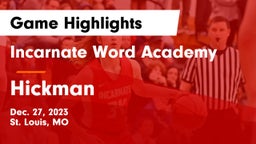 Incarnate Word Academy vs Hickman  Game Highlights - Dec. 27, 2023