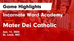 Incarnate Word Academy vs Mater Dei Catholic  Game Highlights - Jan. 11, 2024