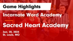 Incarnate Word Academy vs Sacred Heart Academy Game Highlights - Jan. 20, 2024