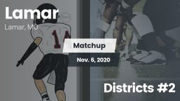 Matchup: Lamar  vs. Districts #2 2020