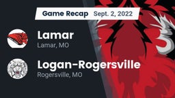 Recap: Lamar  vs. Logan-Rogersville  2022