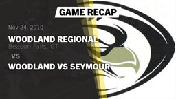 Recap: Woodland Regional vs. WOODLAND VS SEYMOUR 2010