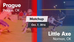 Matchup: Prague  vs. Little Axe  2016