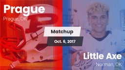 Matchup: Prague  vs. Little Axe  2017