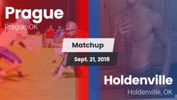 Matchup: Prague  vs. Holdenville  2018