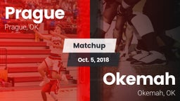 Matchup: Prague  vs. Okemah  2018