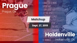 Matchup: Prague  vs. Holdenville  2019