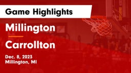 Millington  vs Carrollton  Game Highlights - Dec. 8, 2023