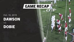 Recap: Dawson  vs. Dobie  2015