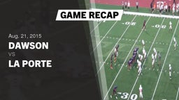 Recap: Dawson  vs. La Porte  2015