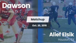 Matchup: Dawson  vs. Alief Elsik  2016