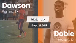 Matchup: Dawson  vs. Dobie  2017