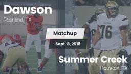 Matchup: Dawson  vs. Summer Creek  2018