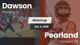 Matchup: Dawson  vs. Pearland  2018