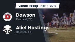 Recap: Dawson  vs. Alief Hastings  2018