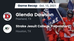 Recap: Glenda Dawson  vs. Strake Jesuit College Preparatory 2021