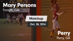 Matchup: Mary Persons HS vs. Perry  2016