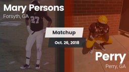Matchup: Mary Persons HS vs. Perry  2018