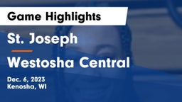 St. Joseph  vs Westosha Central  Game Highlights - Dec. 6, 2023
