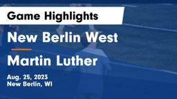 New Berlin West  vs Martin Luther  Game Highlights - Aug. 25, 2023