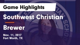 Southwest Christian  vs Brewer  Game Highlights - Nov. 11, 2017