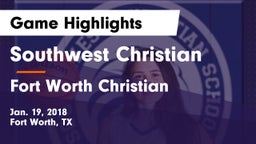 Southwest Christian  vs Fort Worth Christian  Game Highlights - Jan. 19, 2018