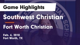 Southwest Christian  vs Fort Worth Christian  Game Highlights - Feb. 6, 2018