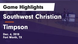 Southwest Christian  vs Timpson  Game Highlights - Dec. 6, 2018