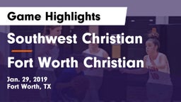 Southwest Christian  vs Fort Worth Christian Game Highlights - Jan. 29, 2019