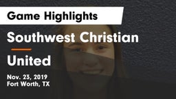 Southwest Christian  vs United  Game Highlights - Nov. 23, 2019