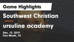 Southwest Christian  vs ursuline academy Game Highlights - Dec. 12, 2019