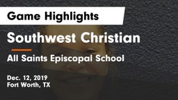 Southwest Christian  vs All Saints Episcopal School Game Highlights - Dec. 12, 2019